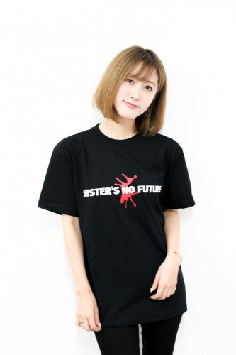 SISTER'S NO FUTURE Tシャツ | GALAXY BROAD SHOP